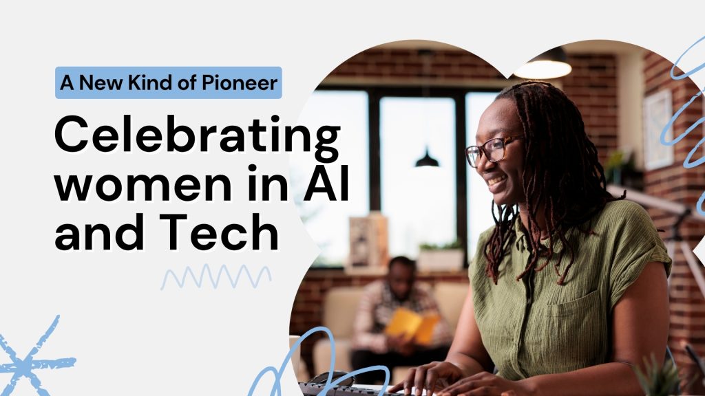 Celebrating Women in AI and Tech